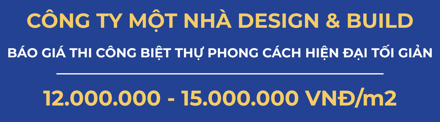 Bảng giá xây nhà trọn gói biệt thự phong cách hiện đại kết hợp tối giản