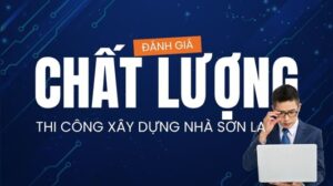 Đánh giá chất lượng thi công xây dựng nhà ở Sơn La