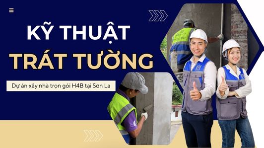 Quy trình trát tường gạch đạt tiêu chuẩn kỹ thuật tại dự án H4B